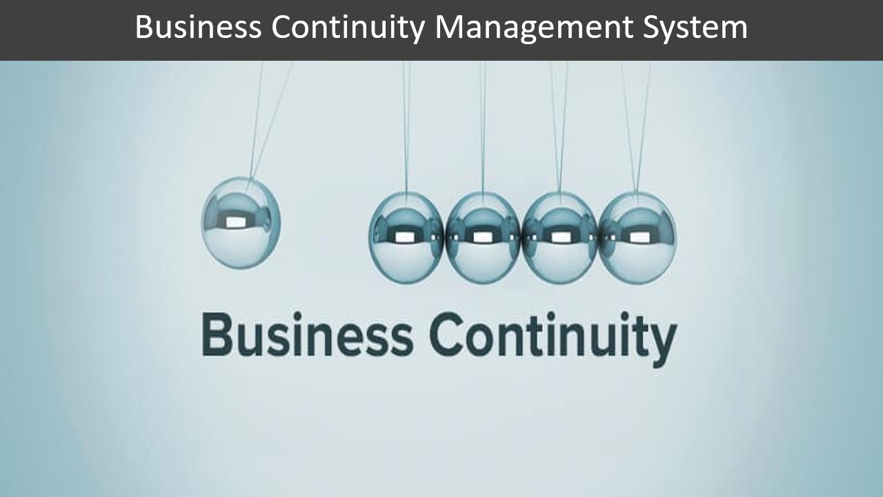 Business Continuity Management System