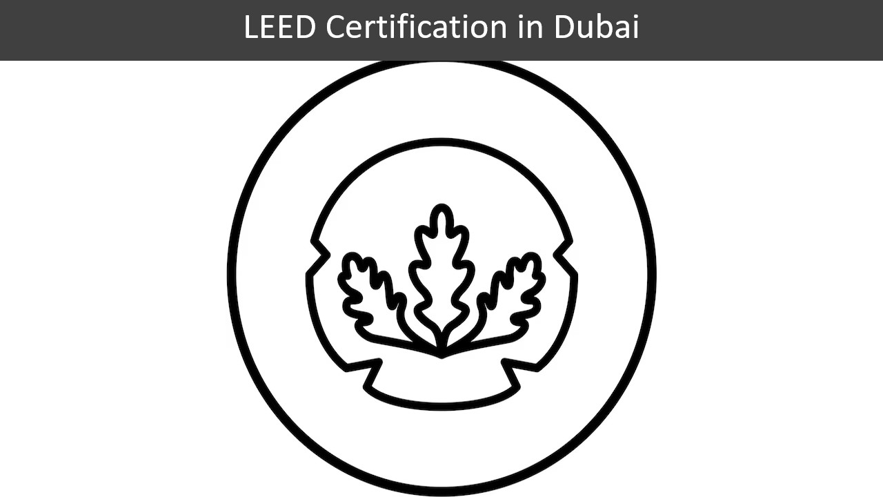 LEED Certification in Dubai