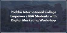 Poddar International College Empowers BBA Students with Digital Marketing Workshop