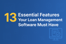 Essential Features Your Loan Management Software Must Have