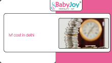 IVF Cost in Delhi: A Simple Guide for Couples
