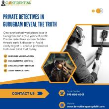 Private Detectives in Gurugram - Confidential Detective Agency 