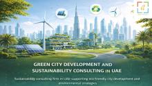 Sustainability consulting firm in UAE supporting eco friendly city development and environmental strategies