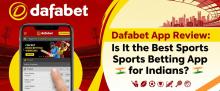 Dafabet App Review
