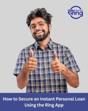 How to Secure an Instant Personal Loan Using the Ring App