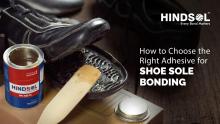 Adhesive for Shoe Sole Bonding By Hindsol