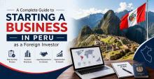 Starting a Business in Peru as a Foreign Investor
