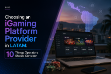 Choosing an iGaming platform provider