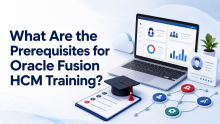 What Are the Prerequisites for Oracle Fusion HCM Training?