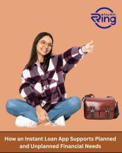 How an Instant Loan App Supports Planned and Unplanned Financial Needs
