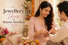 Jewellery Ideas for Raksha Bandhan 2026