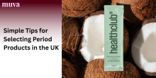 Simple Tips for Selecting Period Products in the UK
