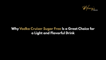 vodka cruiser sugar free
