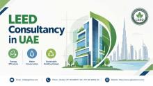 Learn how LEED Consultancy in UAE, LEED Consultancy in Dubai, and the right LEED Consultant help organizations achieve green building certification, cut costs, and meet sustainability goals.