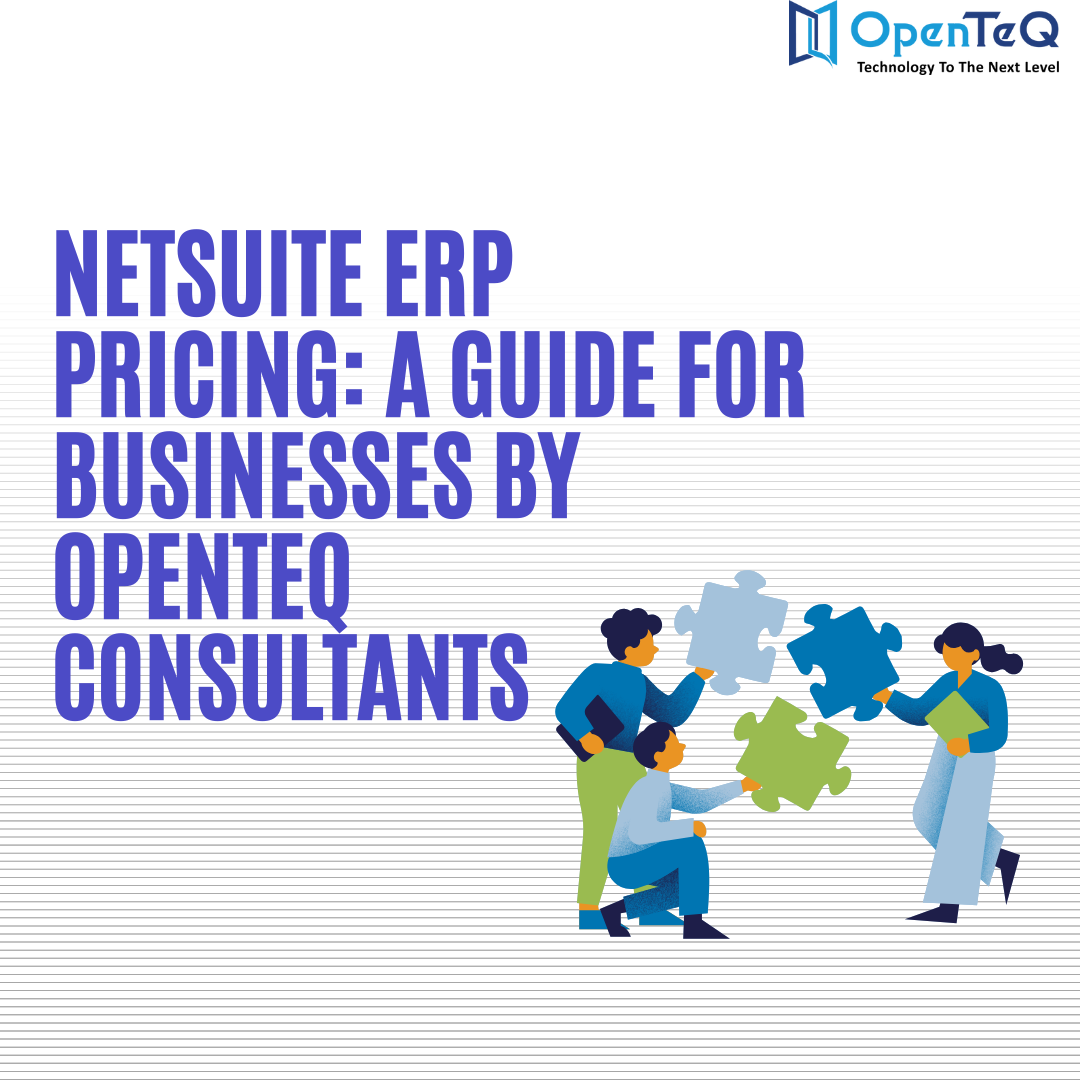 OpenTeQ Consultants is dedicated to helping businesses adopt NetSuite ERP without unnecessary costs. Whether you're looking for ways to access NetSuite at zero cost or simply want to understand the best NetSuite price options for your company, OpenTeQ can assist in making informed decisions. 