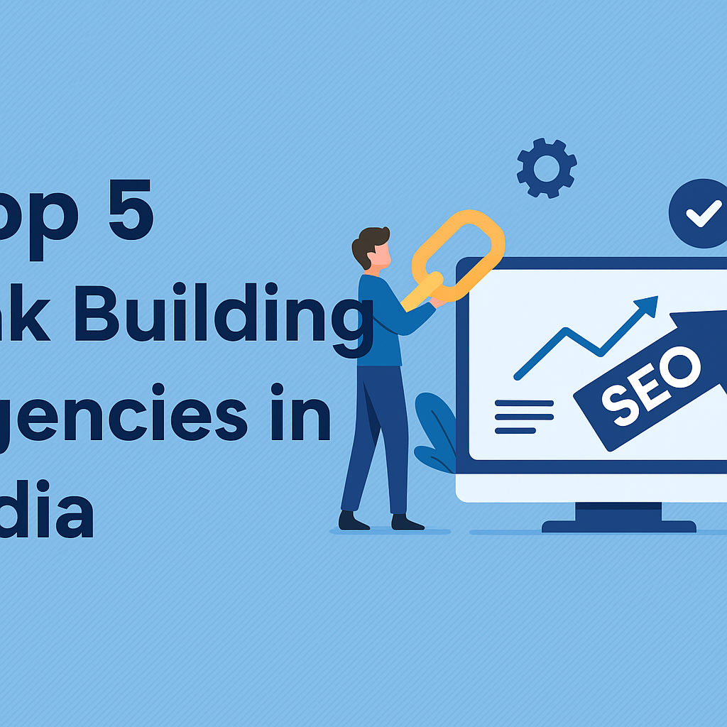 Top 5 Link Building Agencies in India