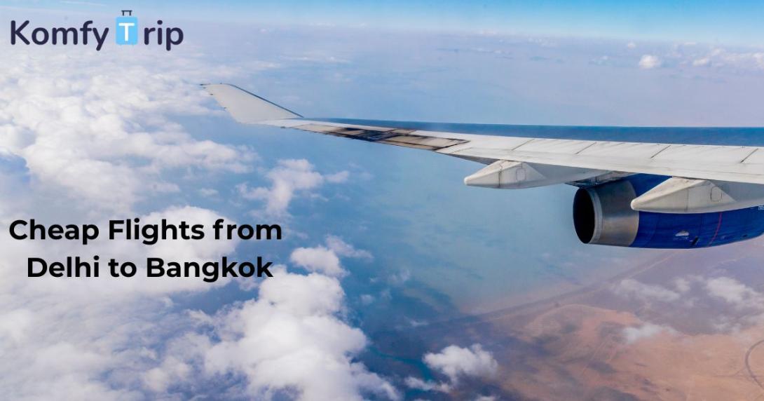  cheap flights from Delhi to Bangkok