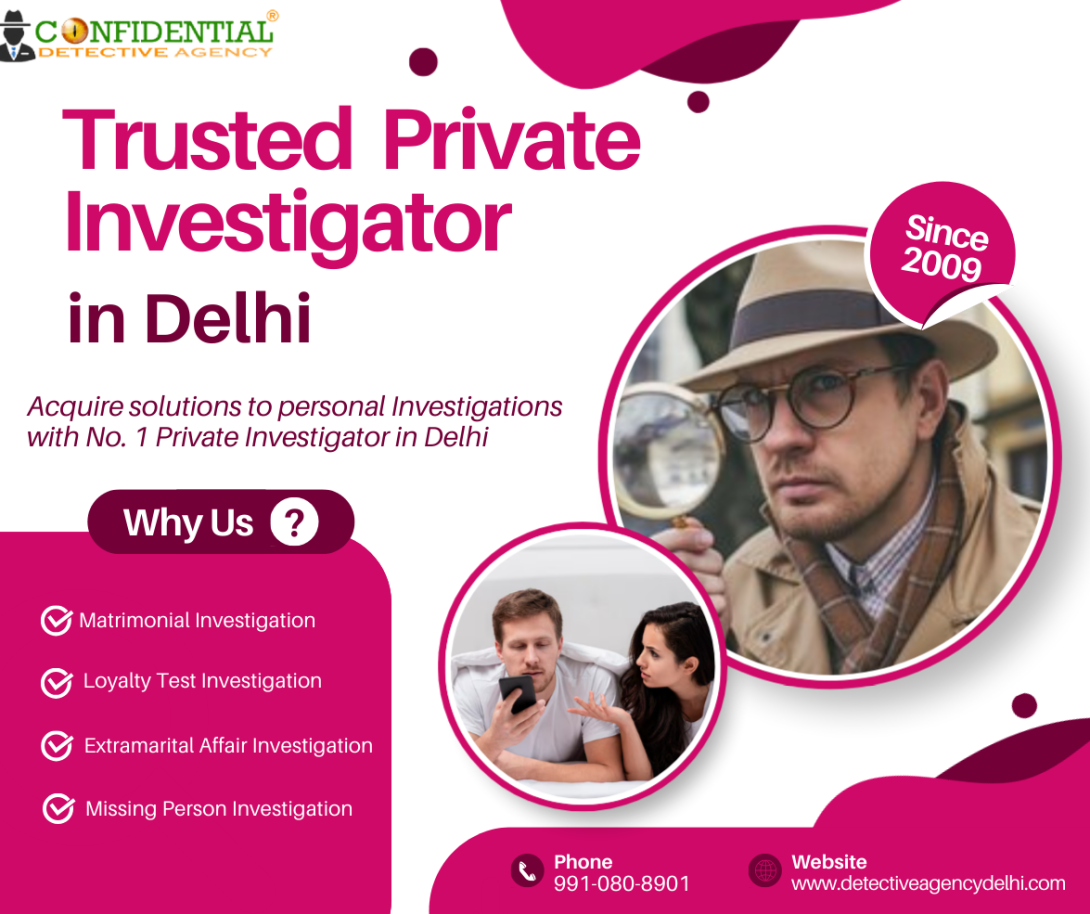 Private Investigator in Delhi - Confidential Detective Agency 