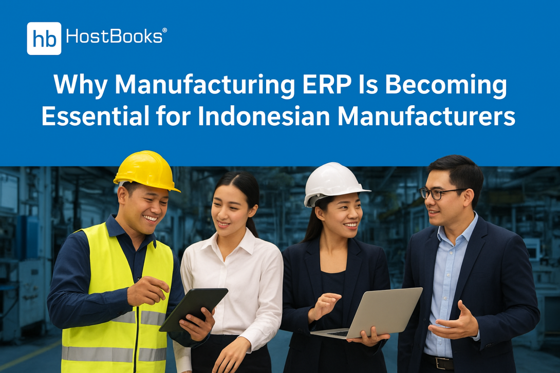 An industrial-themed graphic featuring the HostBooks logo on the top left, with the title “Why Manufacturing ERP Is Becoming Essential for Indonesian Manufacturers” placed horizontally beside it. Below the header, a diverse group of Indonesian manufacturing professionals stand in a factory environment, collaborating using a tablet and laptop, representing digital transformation and modern ERP adoption in Indonesia’s manufacturing sector.