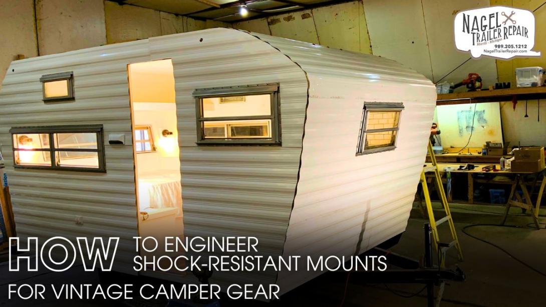 How to Engineer Shock-Resistant Mounts for Vintage Camper Gear