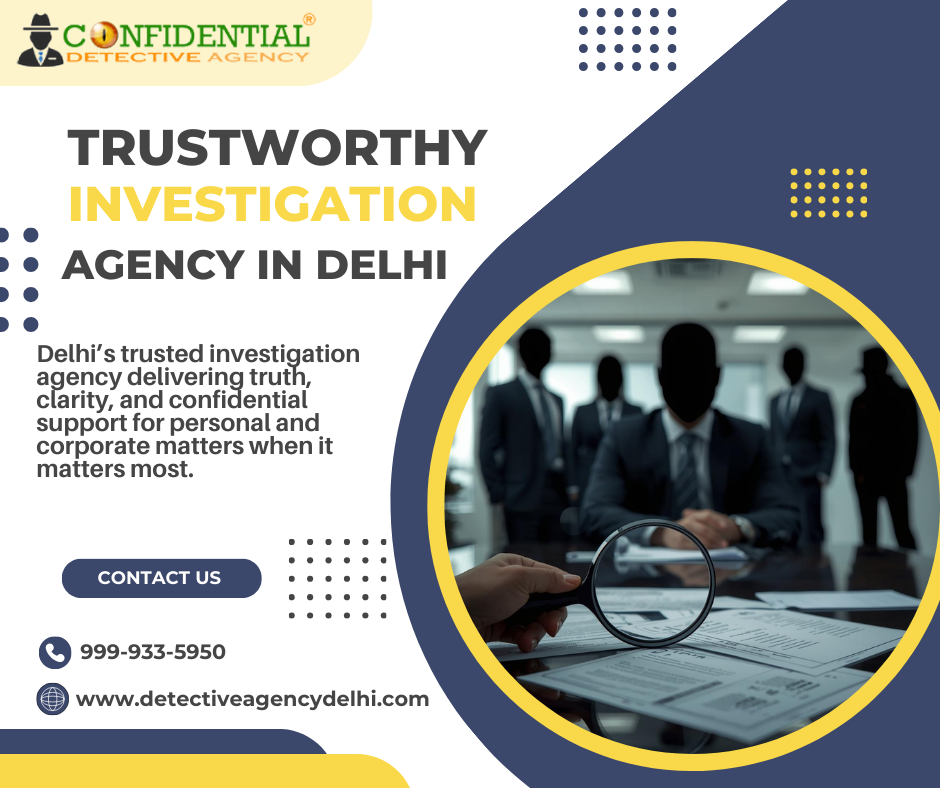 Investigation agency in Delhi