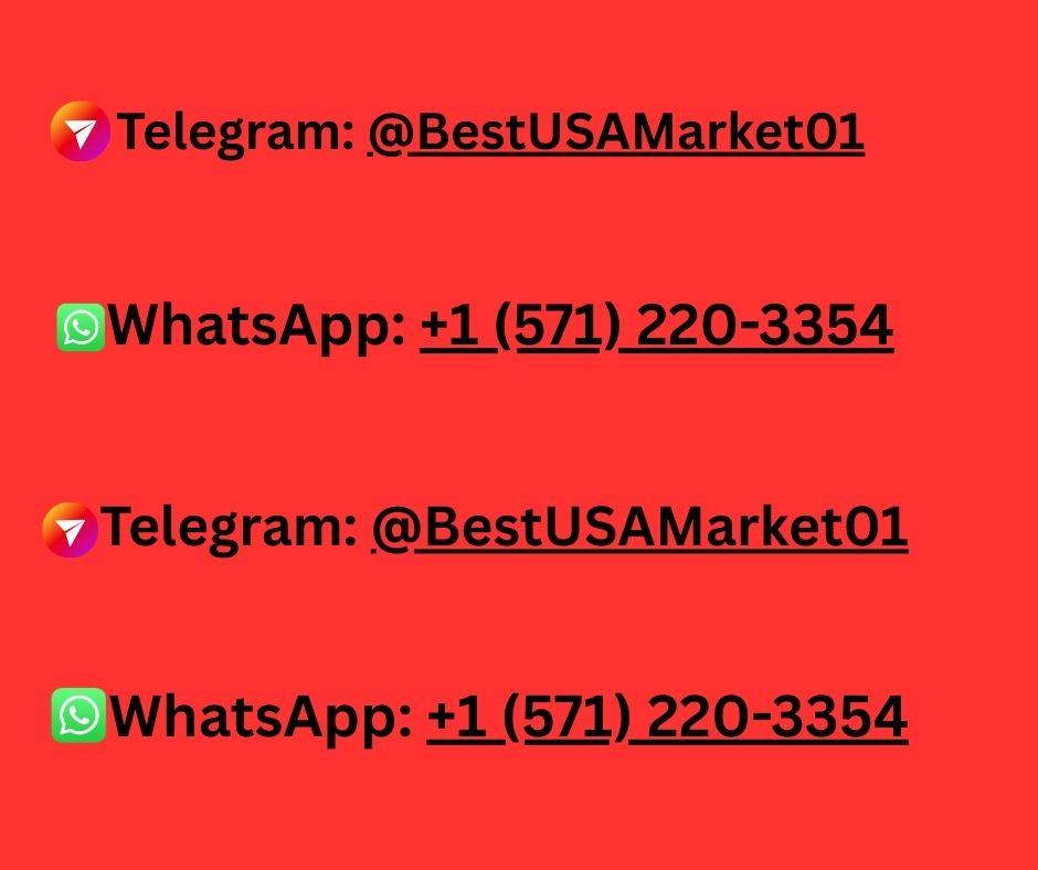 If you want to about more information, just knock us 24 Hours Reply/Contact Email: bestusamarket01@gmail.com WhatsApp: +1 (571) 220-3354 Telegram: @BestUSAMarket01