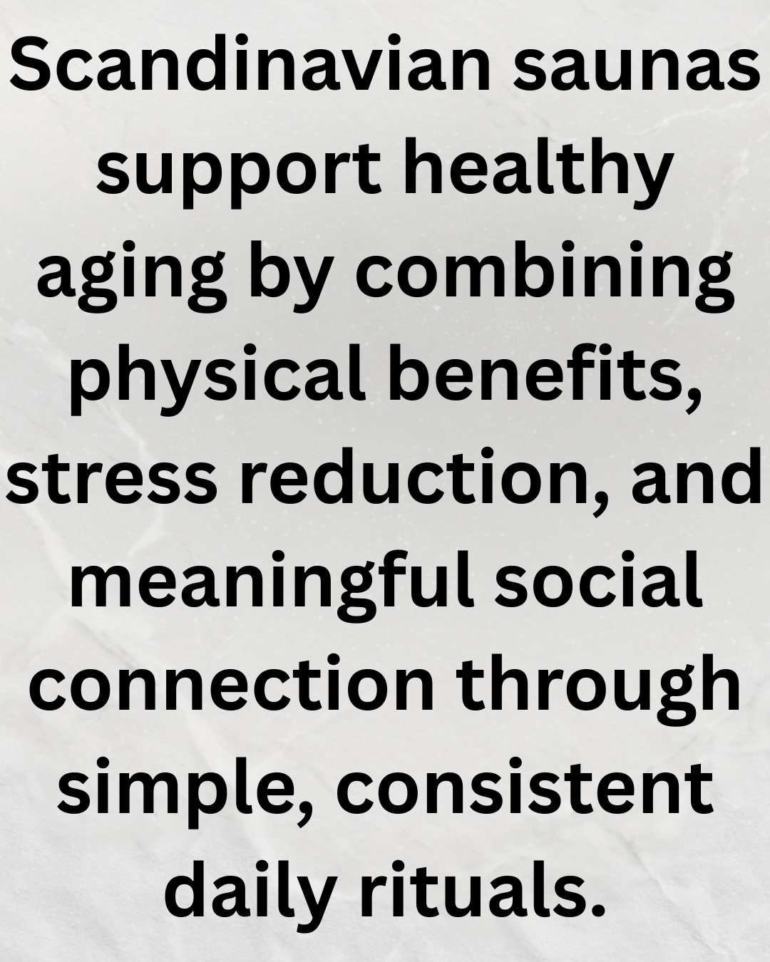 Scandinavian saunas aren’t a luxury trend — they’re a daily ritual that supports physical health, mental calm, and social connection, especially as people age.