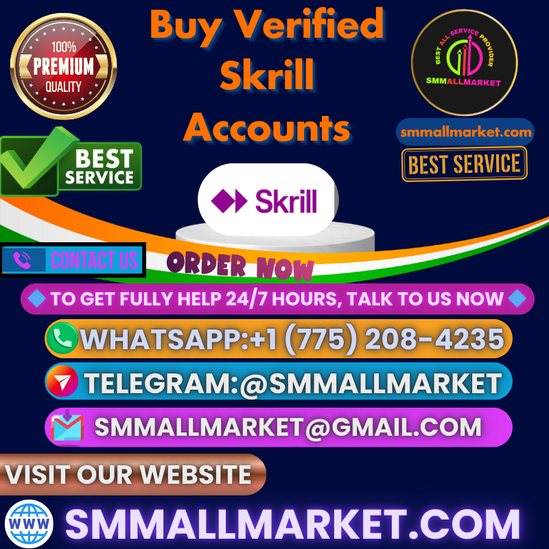 How to Buy Verified Skrill Accounts for Long Term Money ...