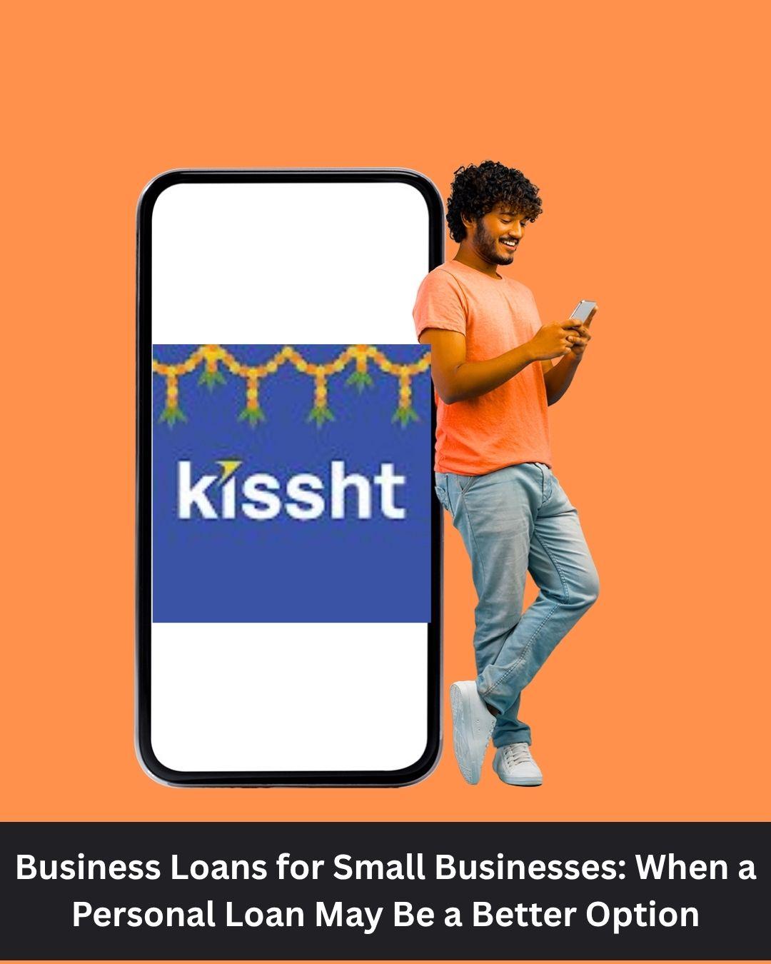 Things to Know Before Applying for a Loan Through Kissht