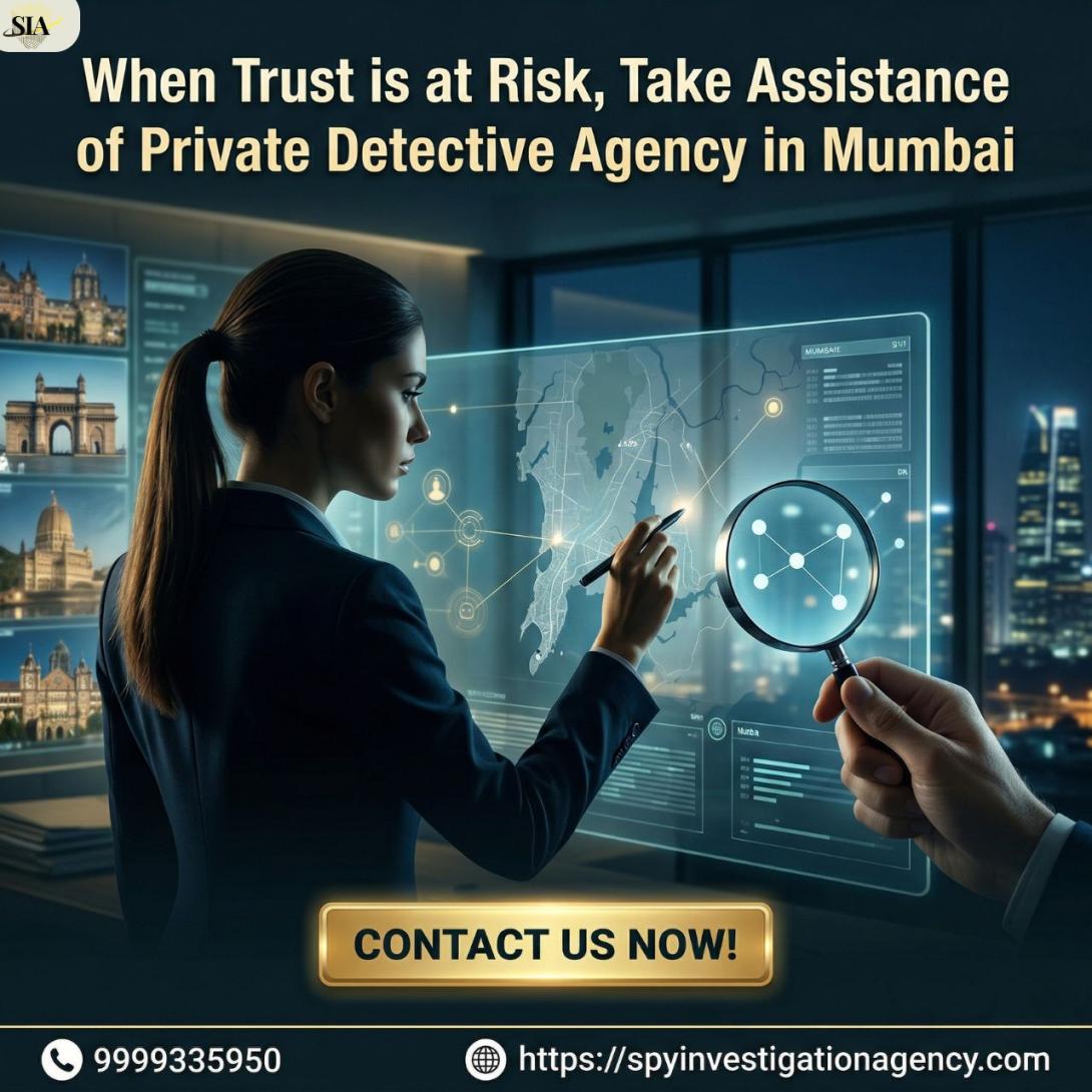 When Trust is at Risk, Take Assistance of Private Detective Agency in Mumbai