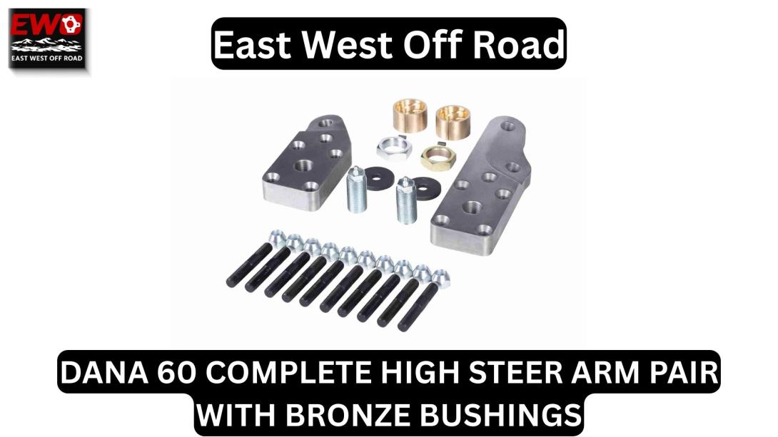 Maximize Your Axle: The Complete Dana 60 High Steer Conversion Guide