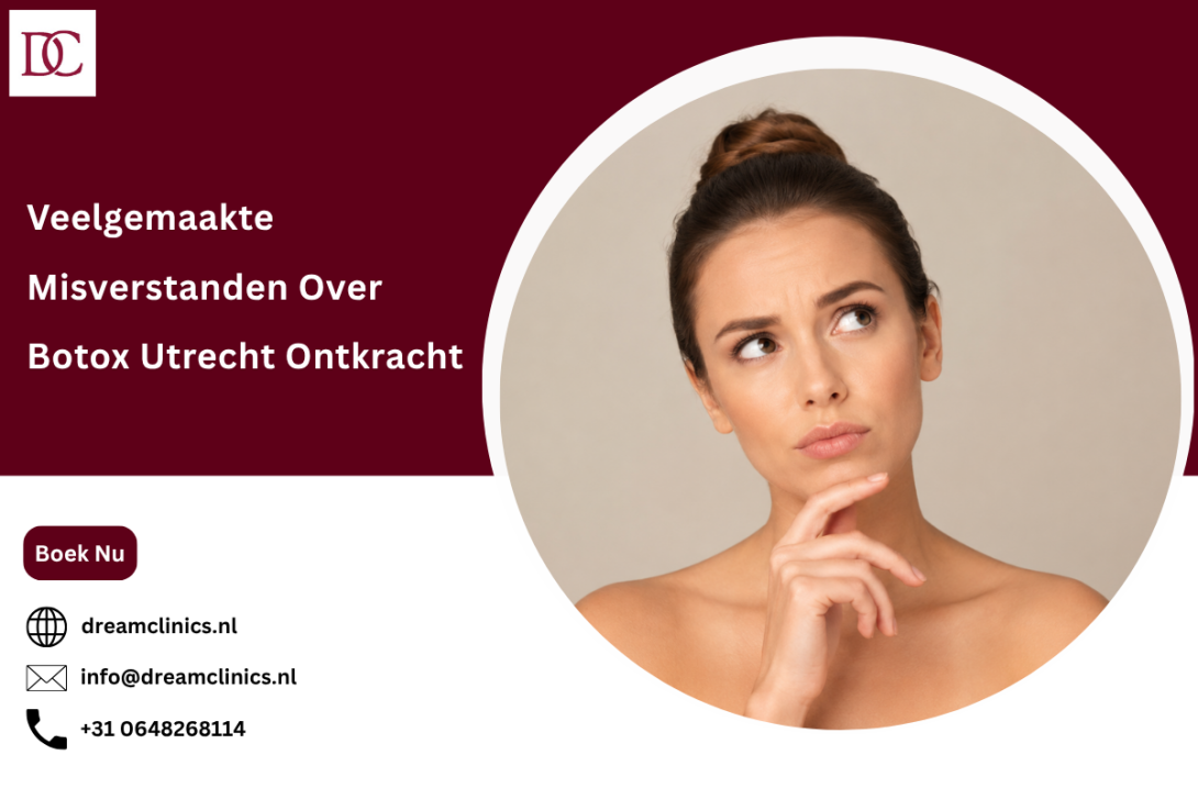 Veelgemaakte Misverstanden Over Botox Utrecht Ontkracht