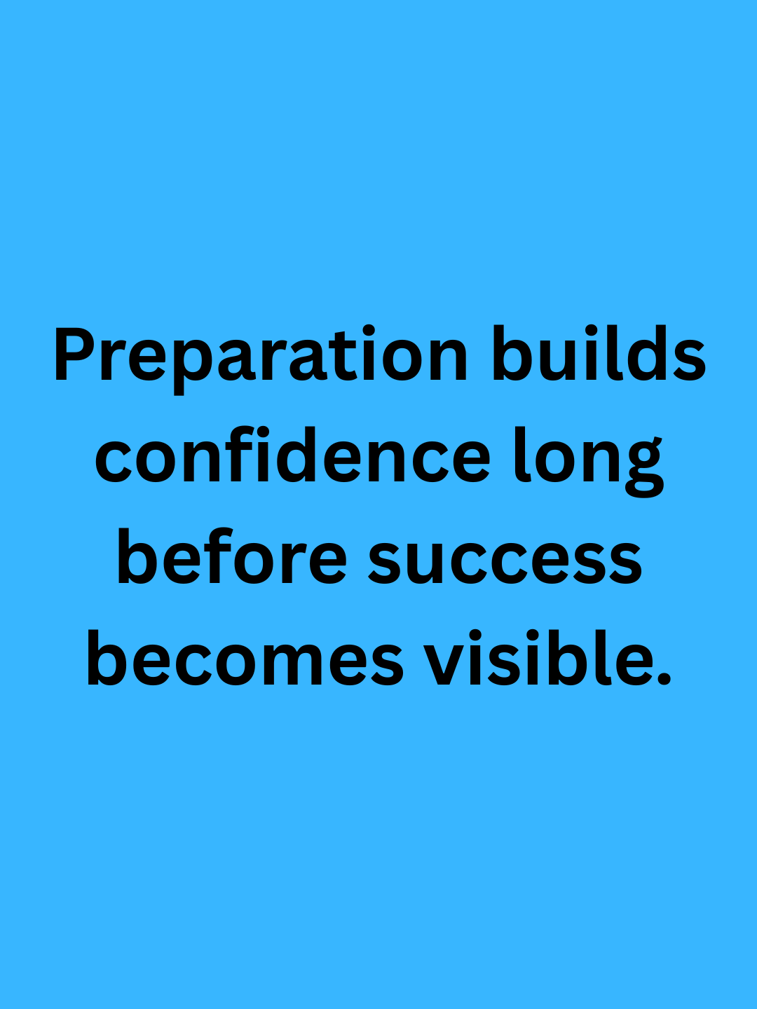 Confidence isn't something you suddenly discover—it's built through the small choices you make every day.