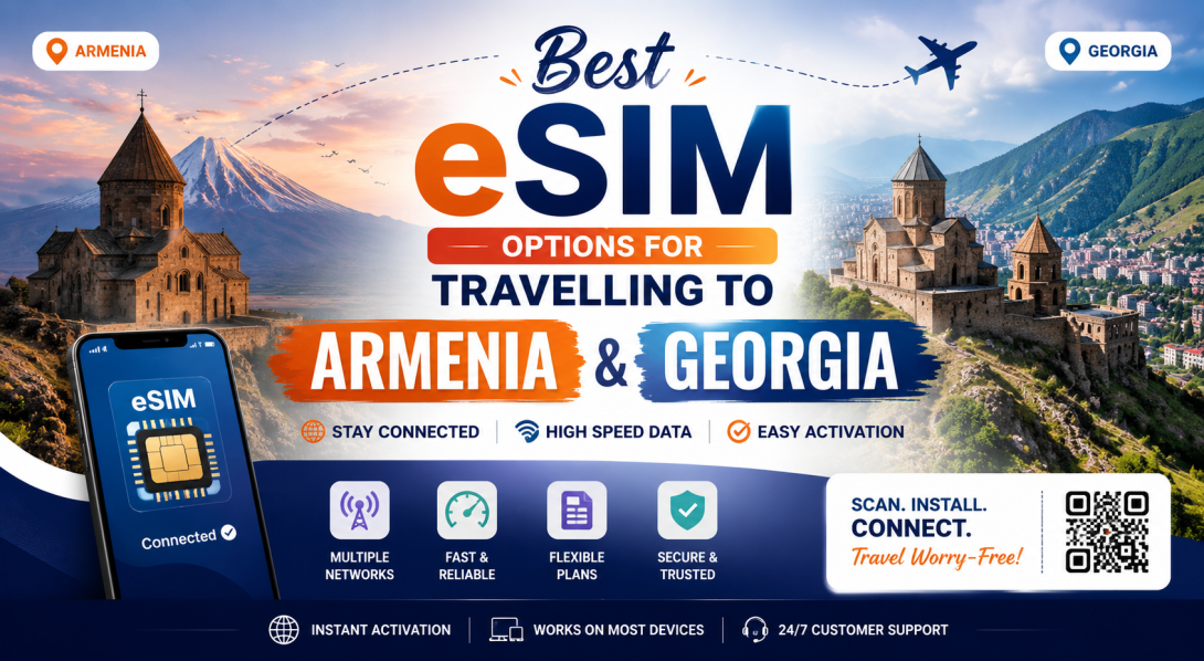 Best eSIM Options for Travelling to Armenia & Georgia
