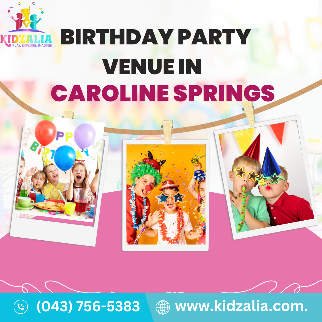 Birthday Party Venue in Caroline Springs,