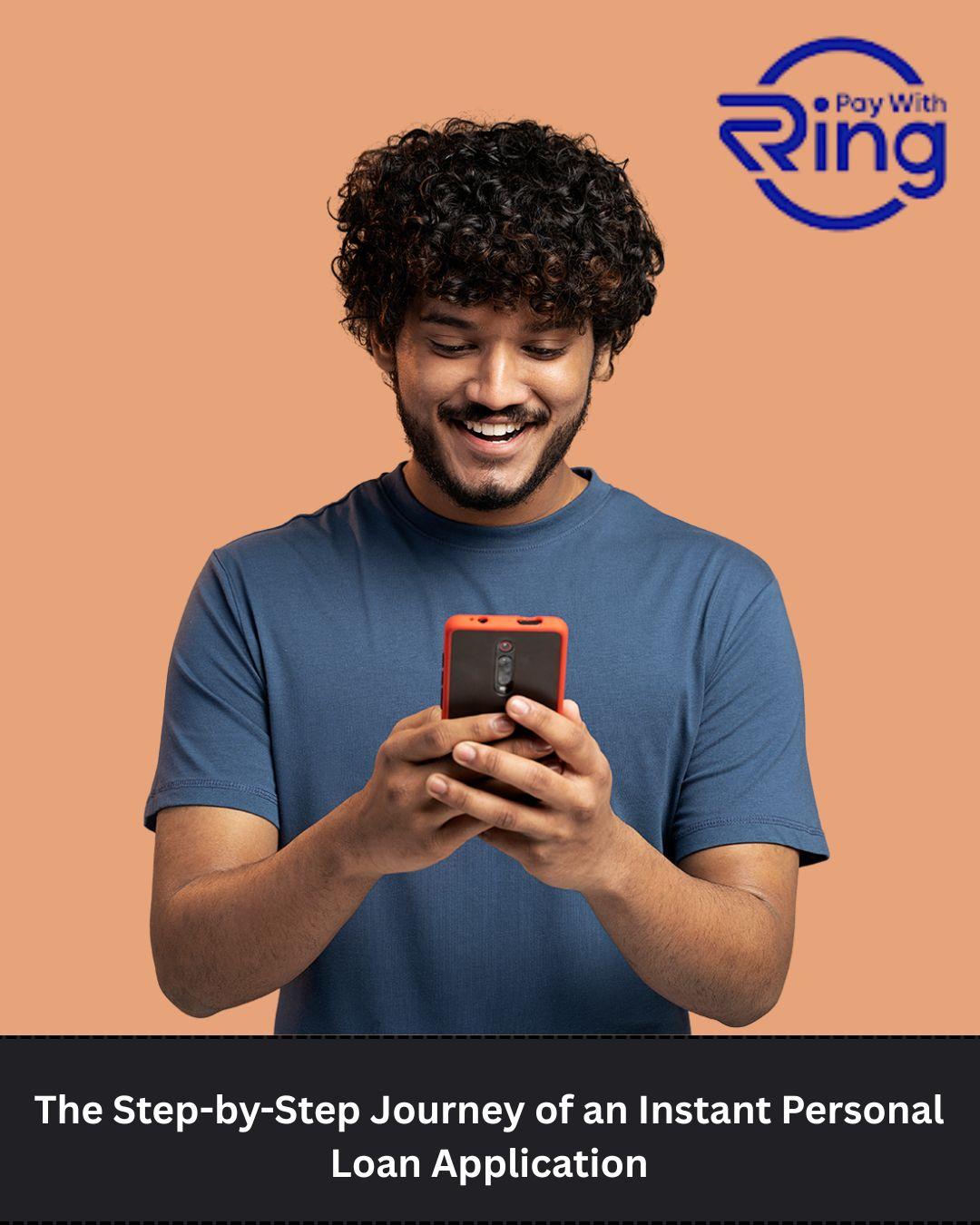 The Step-by-Step Journey of an Instant Personal Loan Application | PayWithRing