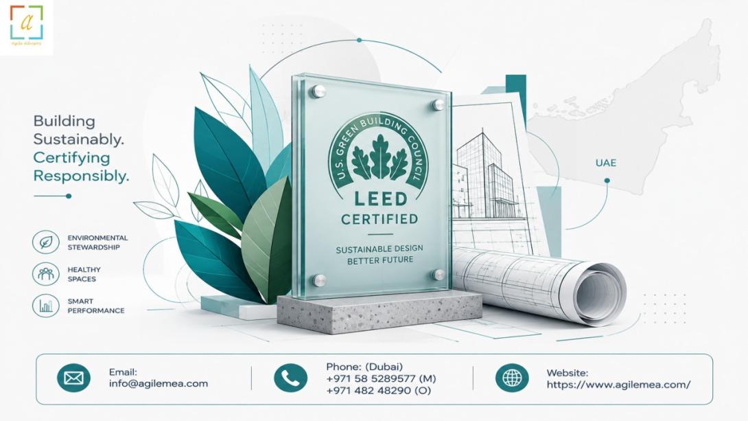 Discover expert LEED Consultants in Dubai offering comprehensive LEED Services in Dubai and UAE. Achieve green building certification with Agile Advisors today.