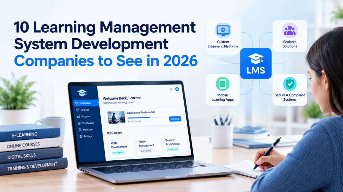 10 Learning Management System Development Companies to See in 2026