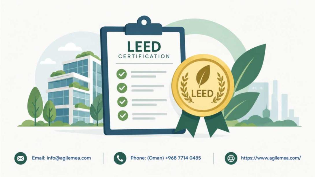 Discover how LEED Certification in OMAN enhances asset value and operational efficiency. Learn the role of a qualified LEED Certification Consultant in achieving green building success for your organization.