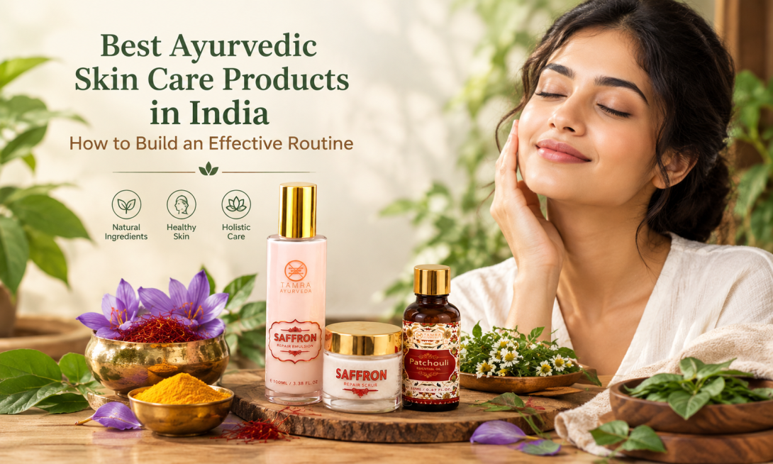 Best Ayurvedic skin care products in India featuring Tamra Ayurveda saffron skincare products and natural ingredients